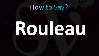 How to Pronounce Rouleau CORRECTLY [upl. by Anawait]