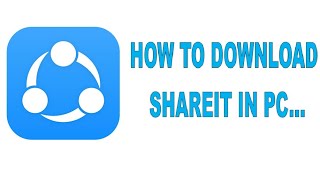 How to download SHAREIT in PC [upl. by Richarda]