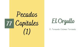 77 El Orgullo Pecados Capitales 17 [upl. by Kimmie381]