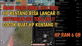 SETTINGAN GFX TOOL  PUBG MOBILE COCOK BUAT HP RAM 6 GB CARASETTING [upl. by Reteid]