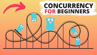 Learn Golang Concurrency For Beginners By Example [upl. by Nuahsar182]