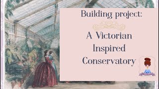 We Built a Victorian Inspired GreenhouseConservatory [upl. by Varin]