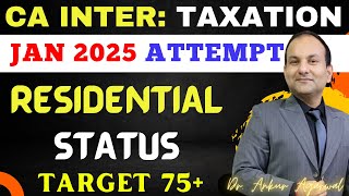 RESIDENTIAL STATUS  Income tax  L3  Unit 1  CA Inter January 2025  Dr Ankur Aggarwal [upl. by Leiru]