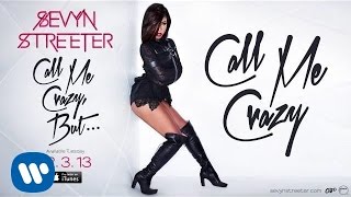 Sevyn Streeter  Call Me Crazy Official Audio [upl. by Sirronal]