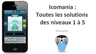 Solutions Icomania  Toutes les solutions du jeu des niveaux 1 à 5 [upl. by Thacher]