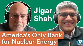 Inside Americas Only Bank for Nuclear Energy — ft Jigar Shah  Prof G Markets [upl. by Cesar101]