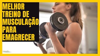 🏋️O MELHOR TREINO DE MUSCULAÇÃO PARA EMAGRECER [upl. by Aicilram]