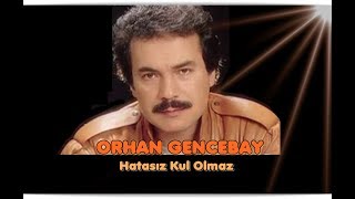 ORHAN GENCEBAY  HATASIZ KUL OLMAZ 1976V [upl. by Thormora]