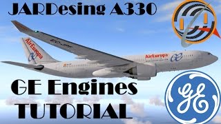 A330 JARDesing GE engines Tutorial [upl. by Tivad528]