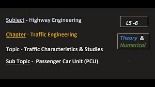 Highway  L5  6  Traffic Characteristics amp Studies  Passenger Car Unit PCU GATE  ESE SSC JE [upl. by Phira903]