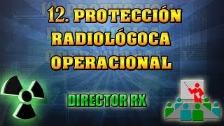 12 Protección Radiológica Operacional  Pedro Ruiz Manzano [upl. by Johppah436]