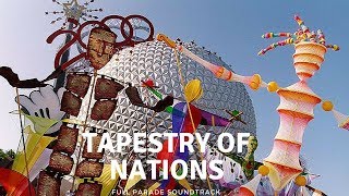 Tapestry of Nations  Full Parade Soundtrack EPCOT [upl. by Randolf]