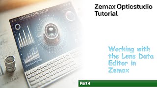 Zemax Opticstudio Tutorial  Lens Data Editor LDE Pt4 [upl. by Anaejer]