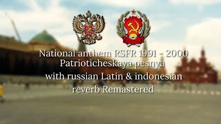 PATRIOTICHESKAYA PESNYA NATIONAL ANTHEM RSFSR WITH RUSSIA LATIN  INDO REVERB  REMASTERED [upl. by Urita754]