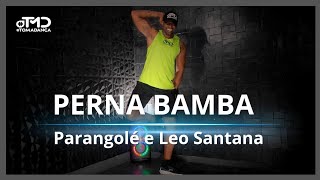 Perna Bamba  Parangolé e Leo Santana  TOMA DANÇA Coreografia  Dance Vídeo [upl. by Rhetta409]