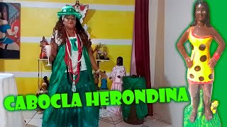 💚 Cabocla HERONDINA  Linda INCORPORAÇÃO E PONTOS [upl. by Vincentia]