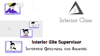 Interior Site Supervisor Interview Questions and Answers [upl. by Monah216]