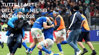 Tutte le mete dellItalia nel 6 nazioni 2024 [upl. by Nanny]