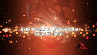 Karaoke Shqip  ERDH PRANVERA MOJ [upl. by Leicester]