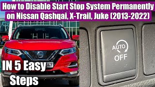 How to Disable  Disconnect Start Stop system permanently Nissan Qashqai XTrail Juke 20132022 [upl. by Anehsuc]