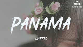 Matteo  Panama  lyric [upl. by Bartie258]