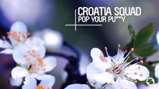 Croatia Squad  Pop Your Puy Radio Mix [upl. by Gambell332]