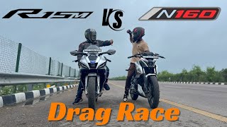 Yamaha R15M VS Bajaj Pulsar N160 2024  Drag race Hottest on youtube🔥 [upl. by Jarrid]