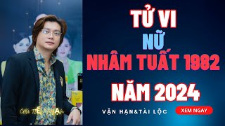 TỬ VI NHÂM TUẤT 1982 NỮ MẠNG NĂM 2024 Những Lời Khuyên Quan Trọng [upl. by Julieta962]