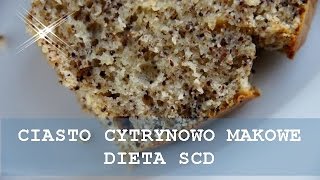 ZDROWE Ciasto cytrynowo makowe DIETA SCD [upl. by Ahsinod]