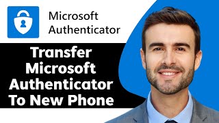 How to Transfer Microsoft Authenticator to New Phone in 2024  Authenticator Tutorial [upl. by Zaneski]