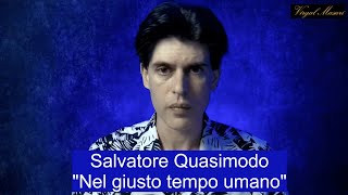 Salvatore Quasimodo  Nel giusto tempo umano \ interpreta Virgal Masuri [upl. by Adnahsam]