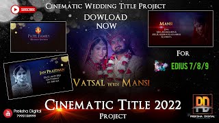 EDIUS 789 II CINEMATIC WEDDING TITLE PROJECT 2022 II FREE DOWNLOAD [upl. by Ymor]