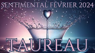 ♉TAUREAU❤️Un Miracle Se Produit❤️Sentimental Février 2024 [upl. by Blockus877]