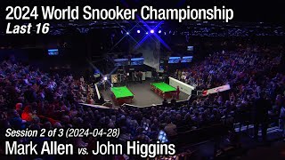 2024 World Snooker Championship Last 16 Mark Allen vs John Higgins Full Match 23 [upl. by Sehcaep]