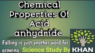 12ACID ANHYDRIDE REACTION  CHEMICAL PROPERTIES OF ACID ANHYDRIDE [upl. by Nahallac314]