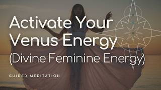 Awaken Your Divine Feminine Energy with Venus Meditation [upl. by Worden]