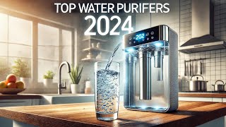 Best Water Purifiers 2024 Choose the Right One for Your Home [upl. by Quillon]