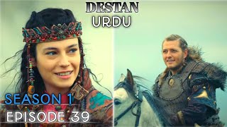 DESTAN Season 1 Episode 39 in URDU Destan Turkish Drama Overview [upl. by Namilus]