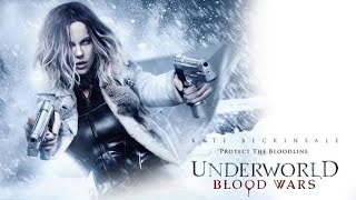 Underworld  Blood Wars 2016  Kate Beckinsale Tobais Menzies  Full Horror movie  Famp R [upl. by Julissa]