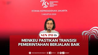 Menkeu Pastikan Transisi Pemerintahan Berjalan Baik [upl. by Adarbil]