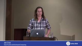 Dask Parallel and Distributed Computing  SciPy 2016  Matthew Rocklin [upl. by Ahrens]