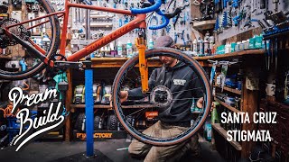 DREAM BUILD GRAVEL BIKE  Santa Cruz Stigmata [upl. by Veda]