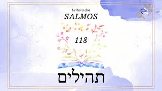 Salmo 118  Leitura dos SALMOS  VOZ FEMININA  Tehilim תהילים [upl. by Eiramllij]