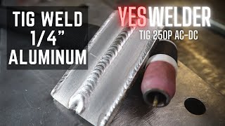 TIG Welding 14 inch Aluminum with the YesWelder TIG 250P ACDC Welder  New Gas Bottle [upl. by Aroled264]