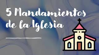 5 Mandamiento de la iglesia [upl. by Jolee807]