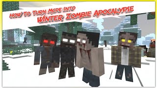 How To Turn Minecraft Pe Into A Winter Zombie Apocalypse  Zombie Apocalypse Mod  Devay Gaming [upl. by Therron308]