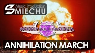 Smiechu  Annihilation March  Red Alert 2 Mental Omega OST [upl. by Esten]