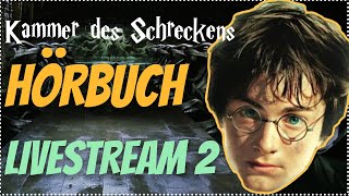 Harry Potter Hörbuch Kammer des Schreckens  Livestream 2  Kammer des Schreckens Hörspiel Kap 67 [upl. by Nelleeus365]