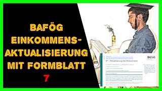 BAföG Formblatt7  Auktualisierungsantrag erklärt  Ausfüllhilfe 2023 [upl. by Araes259]