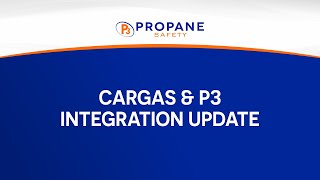 P3 Propane Safety’s Integration with Cargas Energy [upl. by Derwood]